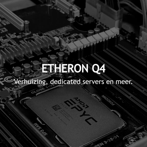 Etheron Q4: Verhuizing, dedicated servers en meer.